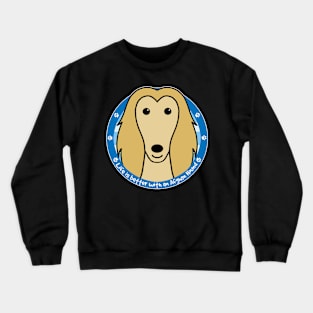 Life is Better With an Afghan Hound Crewneck Sweatshirt
